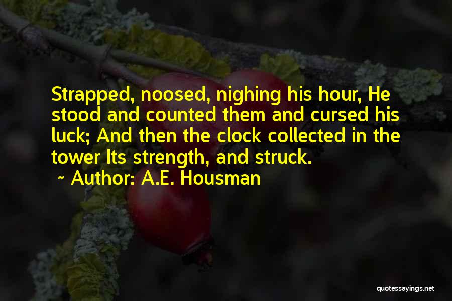 A.E. Housman Quotes 928894