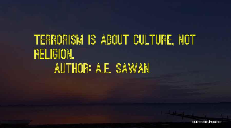 A.E. Sawan Quotes 1444563
