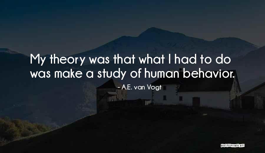 A.E. Van Vogt Quotes 1413801