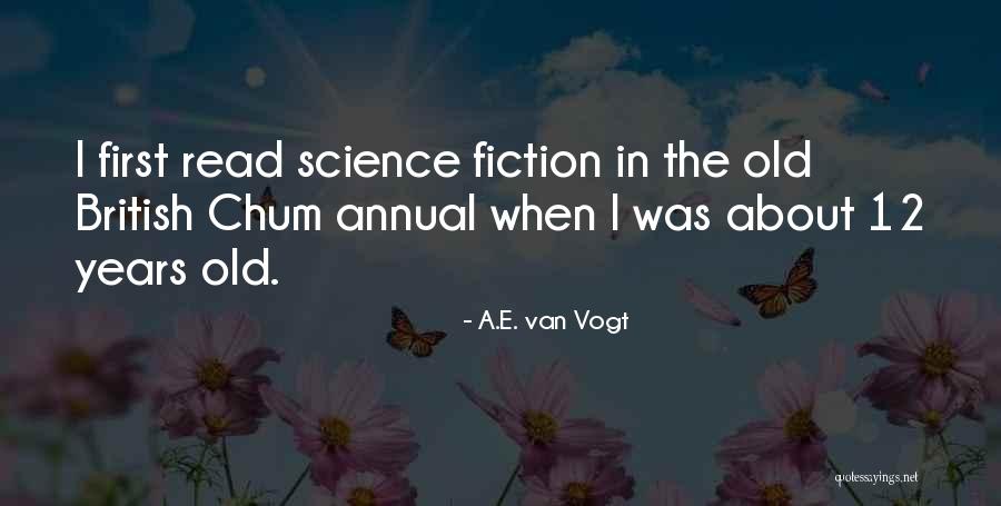 A.E. Van Vogt Quotes 1857029