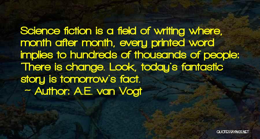 A.E. Van Vogt Quotes 694264