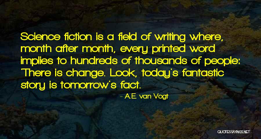 A.E. Van Vogt Quotes 694264 A.E. Van Vogt Quotes 694264