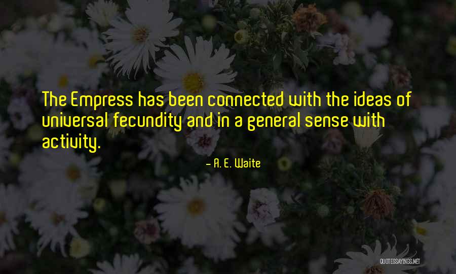 A. E. Waite Quotes 138652 A. E. Waite Quotes 138652