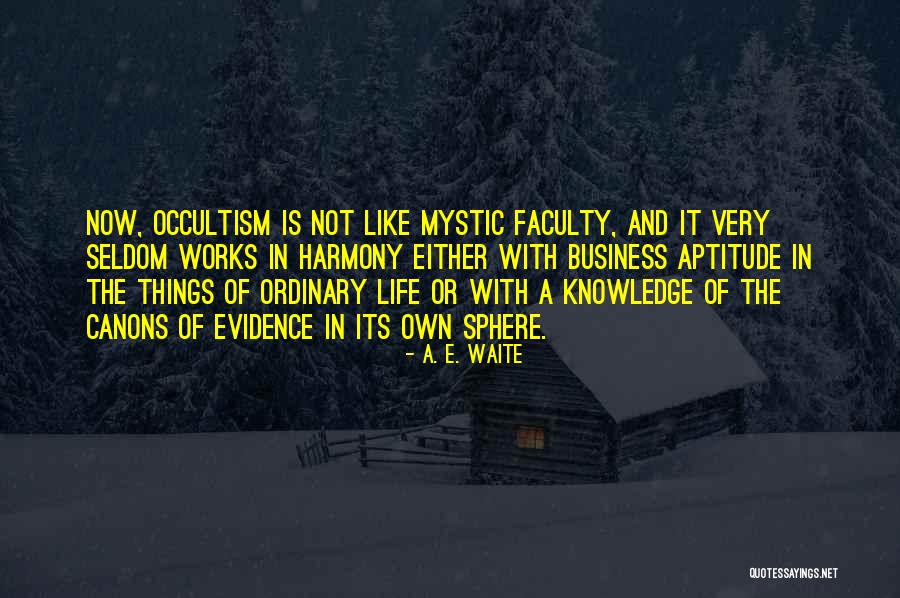 A. E. Waite Quotes 1677756 A. E. Waite Quotes 1677756