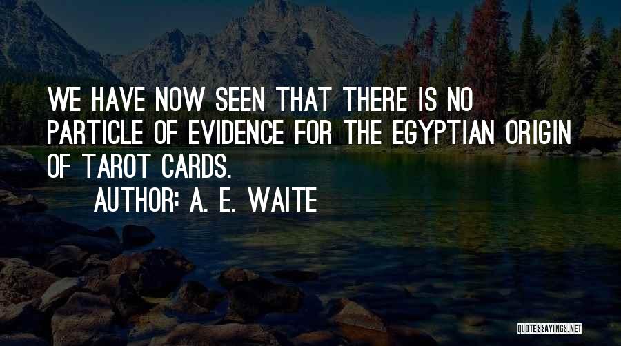 A. E. Waite Quotes 98947