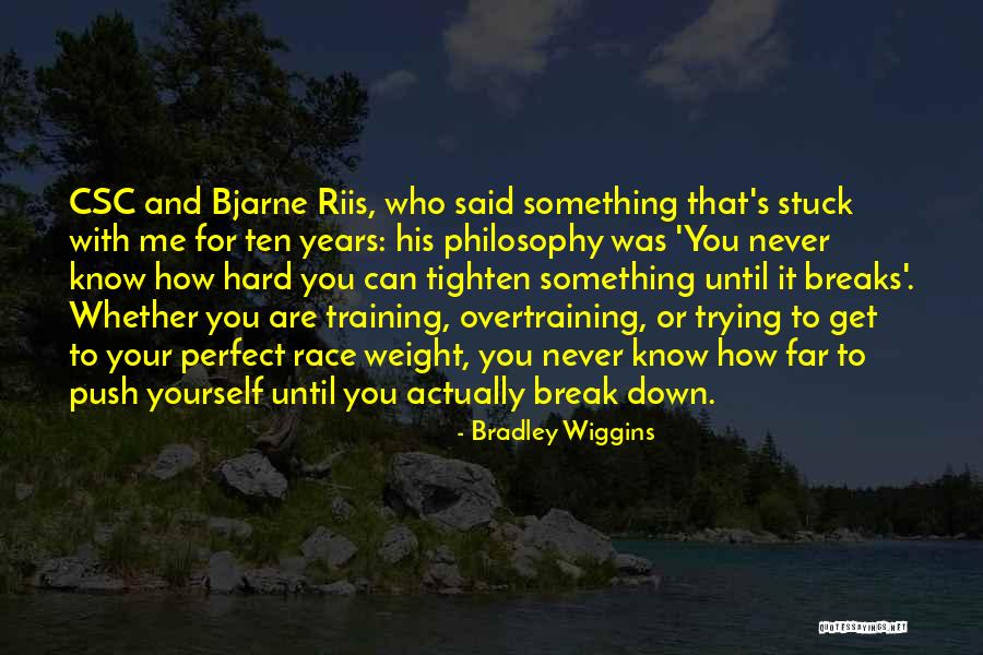 A E Wiggins Quotes By Bradley Wiggins A E Wiggins Quotes By Bradley Wiggins