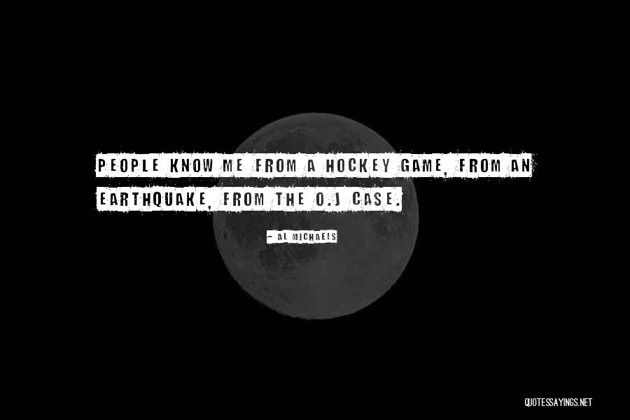 A Earthquake Quotes By Al Michaels A Earthquake Quotes By Al Michaels