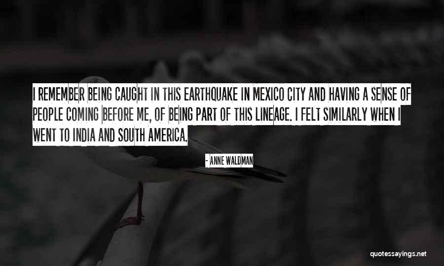 A Earthquake Quotes By Anne Waldman A Earthquake Quotes By Anne Waldman