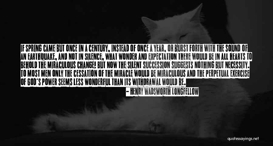 A Earthquake Quotes By Henry Wadsworth Longfellow A Earthquake Quotes By Henry Wadsworth Longfellow