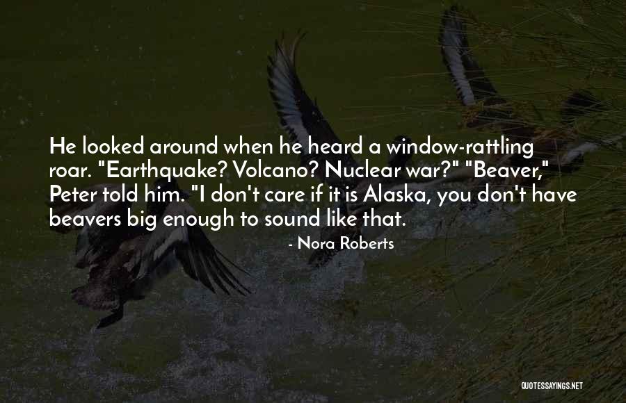 A Earthquake Quotes By Nora Roberts A Earthquake Quotes By Nora Roberts