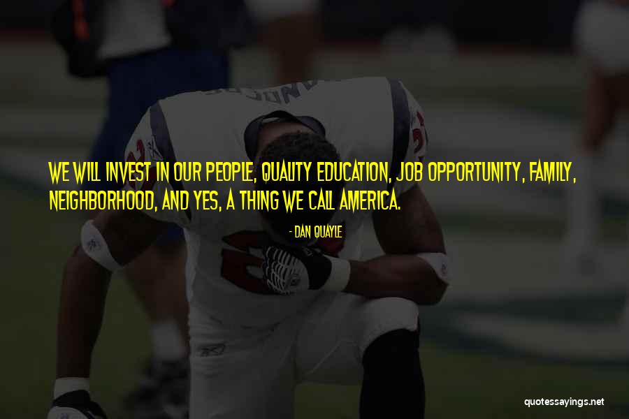 A Education Quotes By Dan Quayle A Education Quotes By Dan Quayle