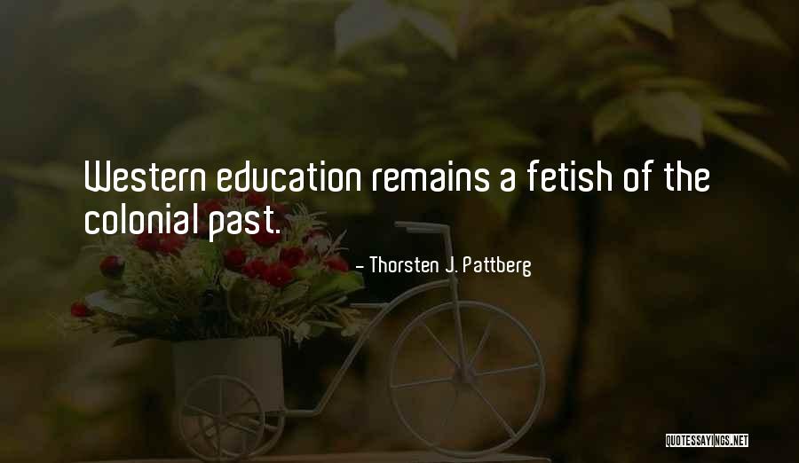 A Education Quotes By Thorsten J. Pattberg