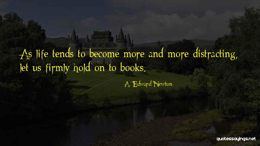 A. Edward Newton Quotes 1283498 A. Edward Newton Quotes 1283498