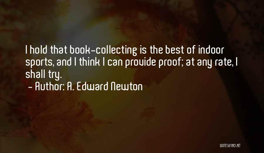 A. Edward Newton Quotes 1852405