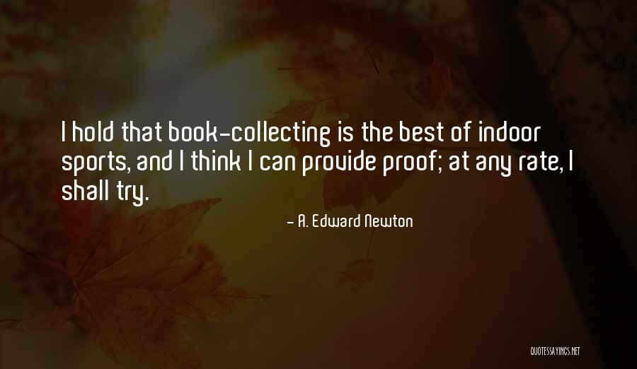 A. Edward Newton Quotes 1852405