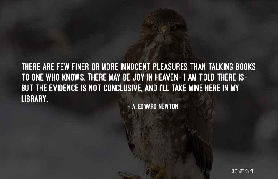 A. Edward Newton Quotes 594669 A. Edward Newton Quotes 594669