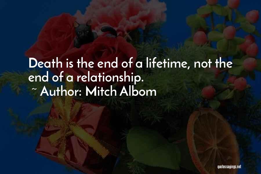 A Ending Relationship Quotes By Mitch Albom