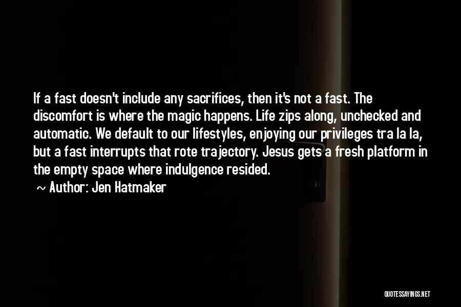 A Enjoying Life Quotes By Jen Hatmaker
