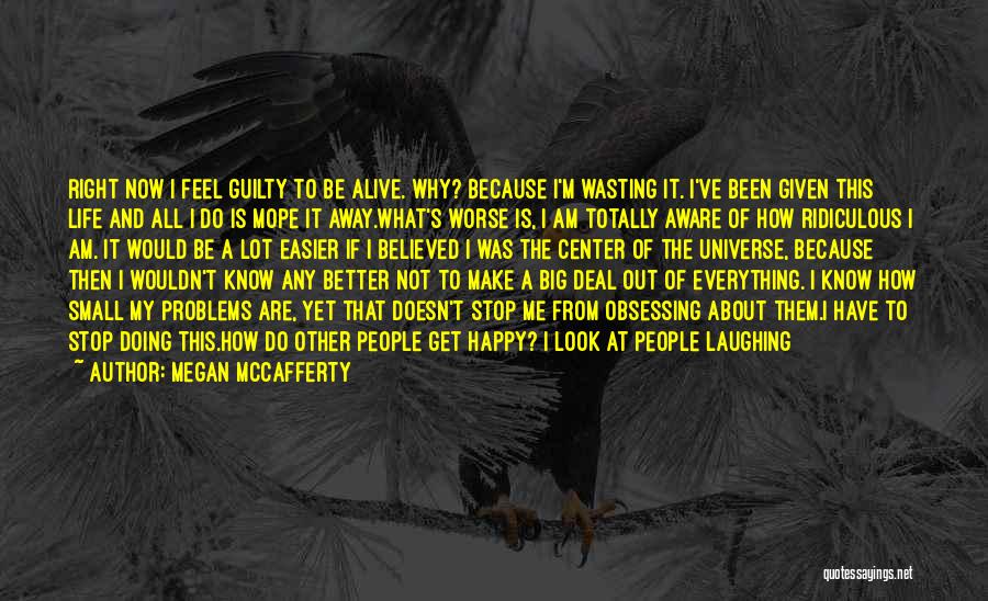 A Enjoying Life Quotes By Megan McCafferty
