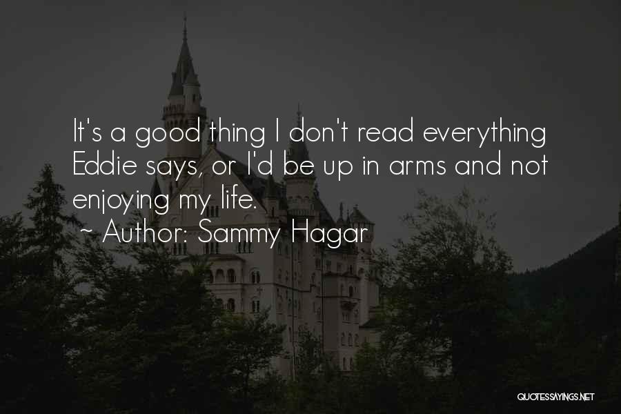 A Enjoying Life Quotes By Sammy Hagar