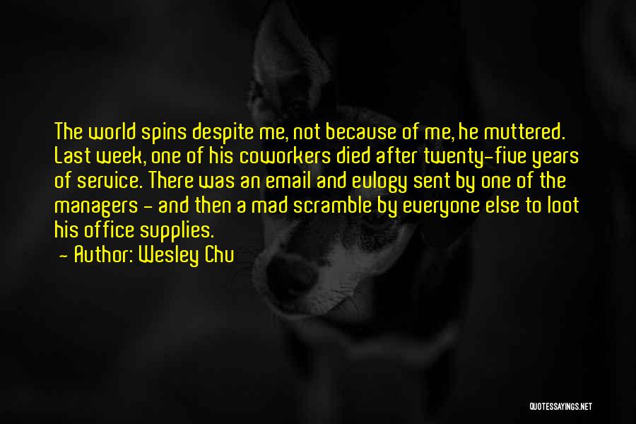 A Eulogy Quotes By Wesley Chu