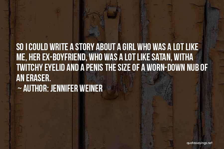 A Ex Boyfriend Quotes By Jennifer Weiner