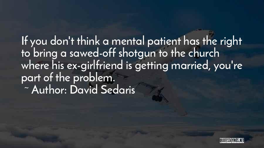 A Ex Girlfriend Quotes By David Sedaris