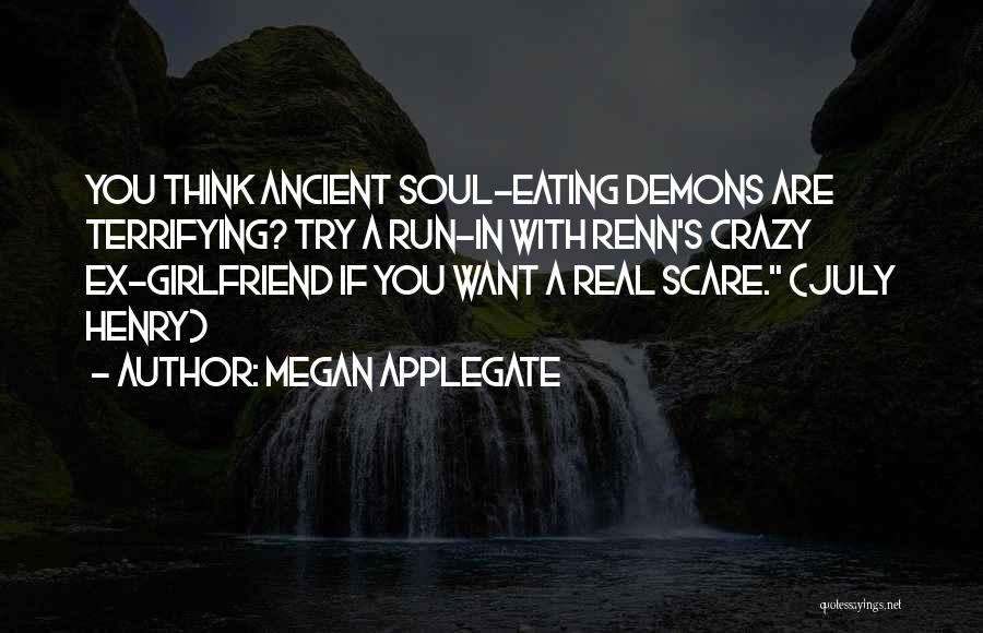 A Ex Girlfriend Quotes By Megan Applegate