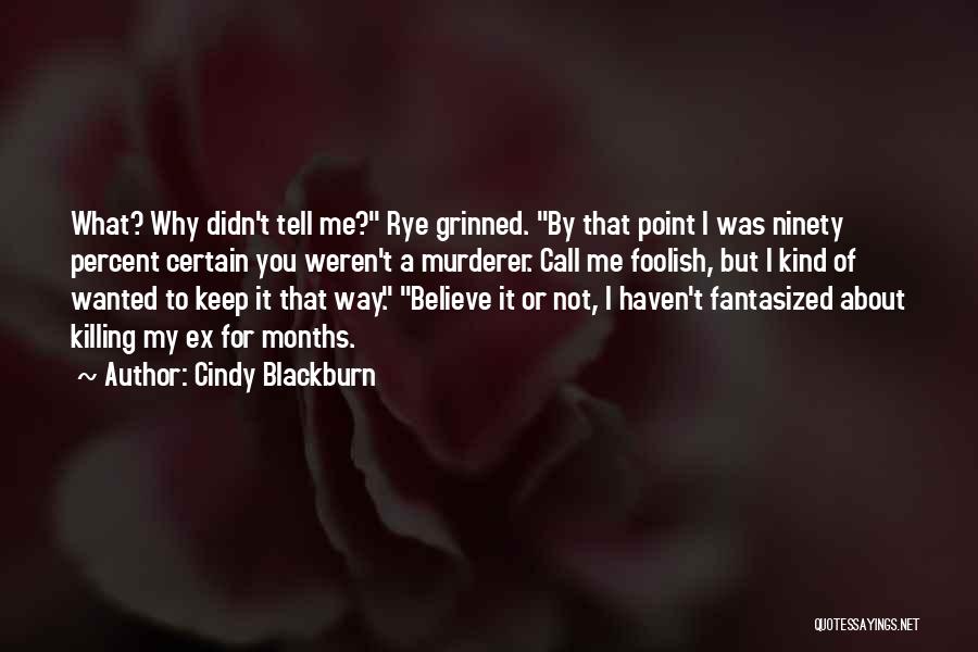 A Ex Quotes By Cindy Blackburn