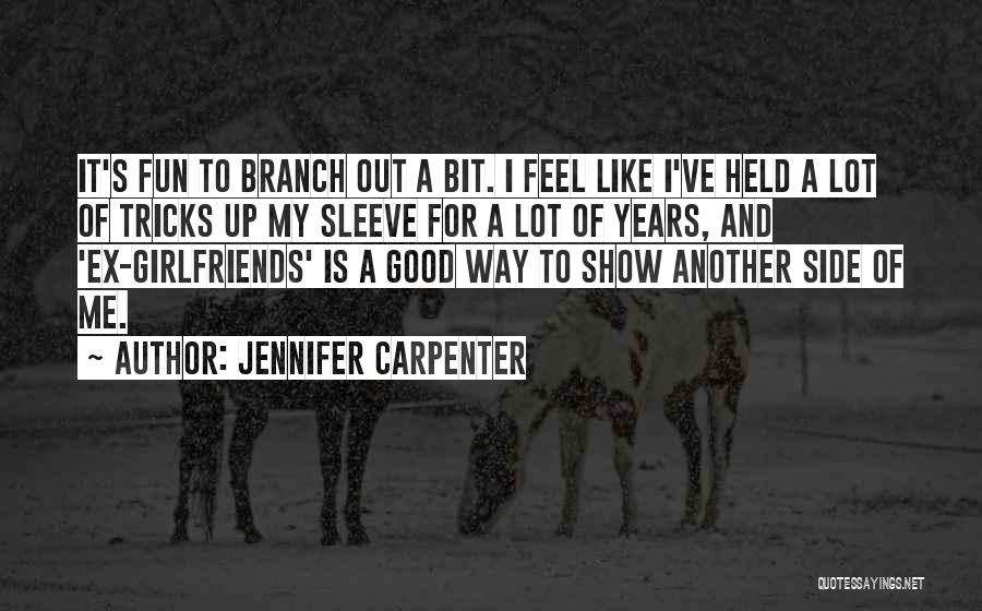 A Ex Quotes By Jennifer Carpenter