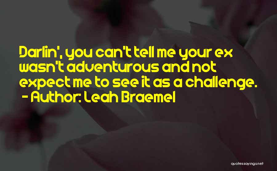 A Ex Quotes By Leah Braemel