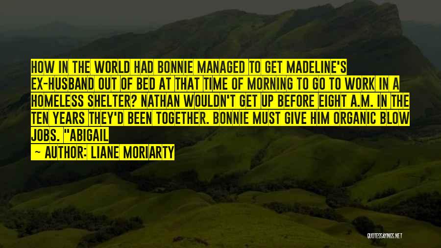 A Ex Quotes By Liane Moriarty
