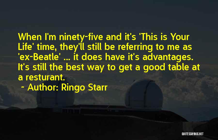 A Ex Quotes By Ringo Starr