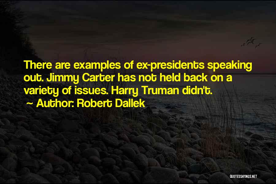 A Ex Quotes By Robert Dallek