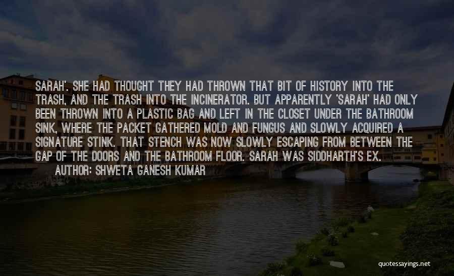 A Ex Quotes By Shweta Ganesh Kumar