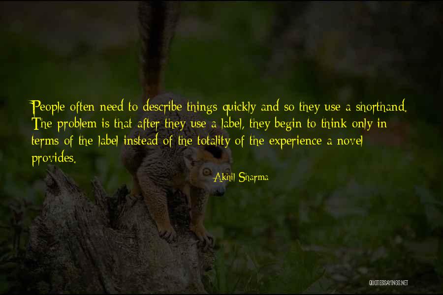 A Experience Quotes By Akhil Sharma