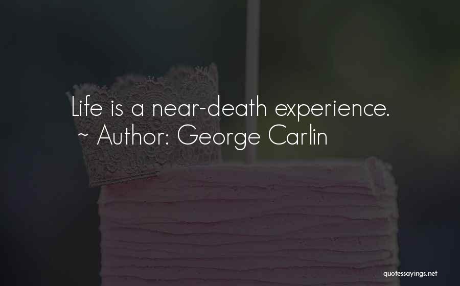 A Experience Quotes By George Carlin