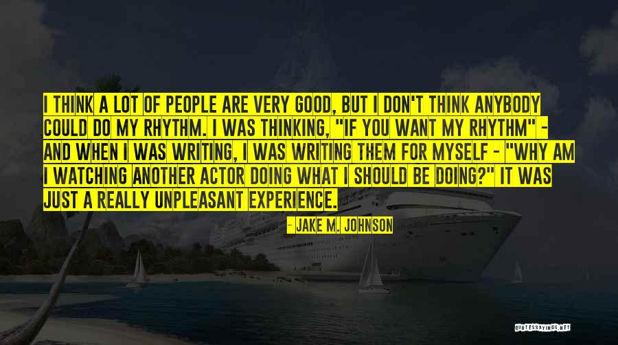 A Experience Quotes By Jake M. Johnson