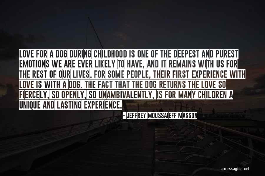 A Experience Quotes By Jeffrey Moussaieff Masson