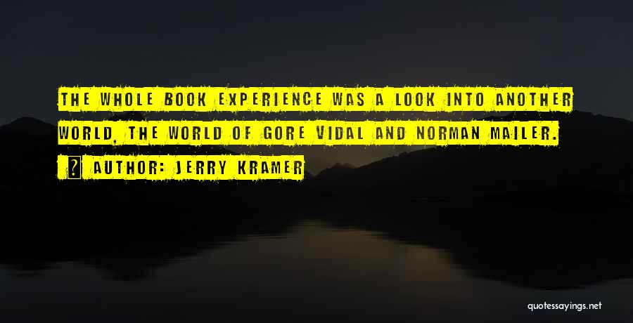 A Experience Quotes By Jerry Kramer