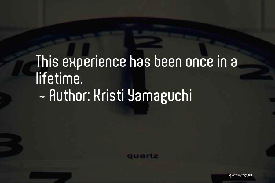 A Experience Quotes By Kristi Yamaguchi