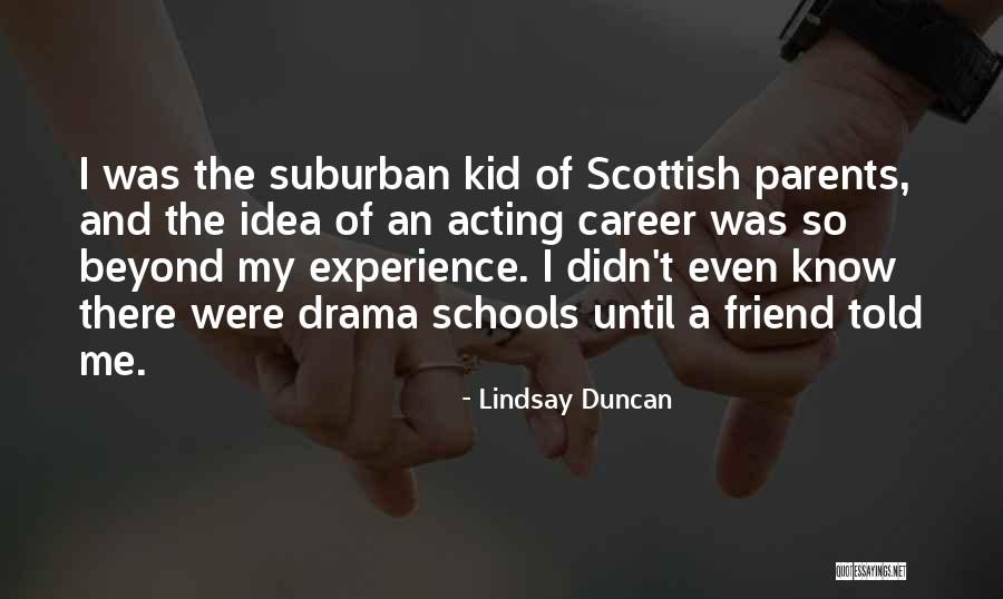 A Experience Quotes By Lindsay Duncan