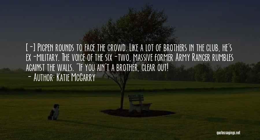 A Face In The Crowd Quotes By Katie McGarry