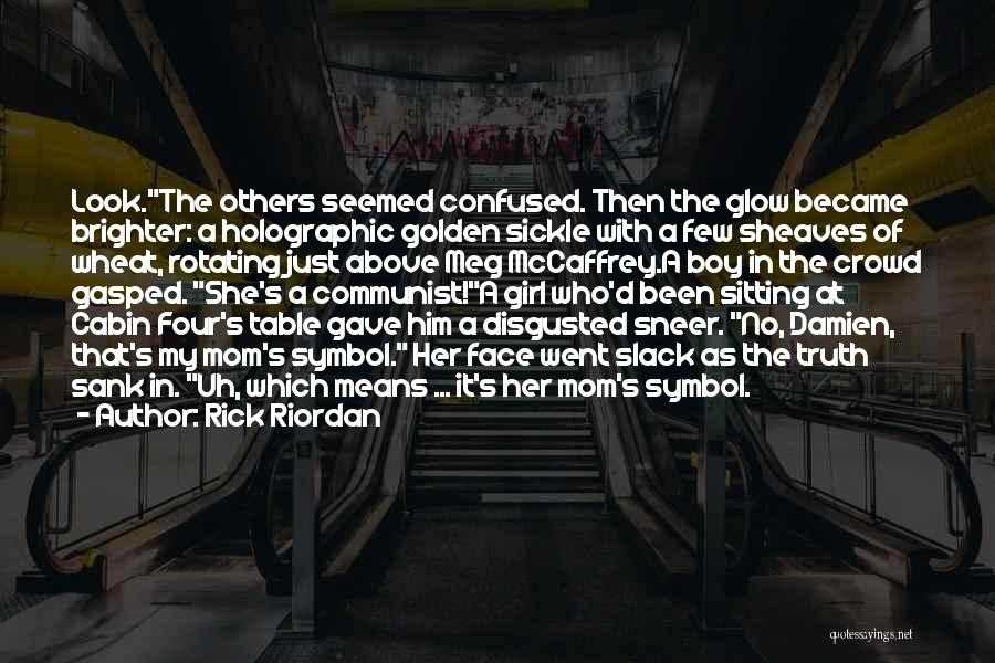 A Face In The Crowd Quotes By Rick Riordan