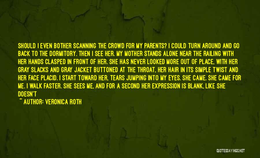 A Face In The Crowd Quotes By Veronica Roth