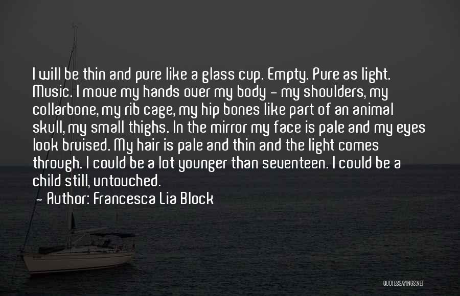 A Face Like Glass Quotes By Francesca Lia Block