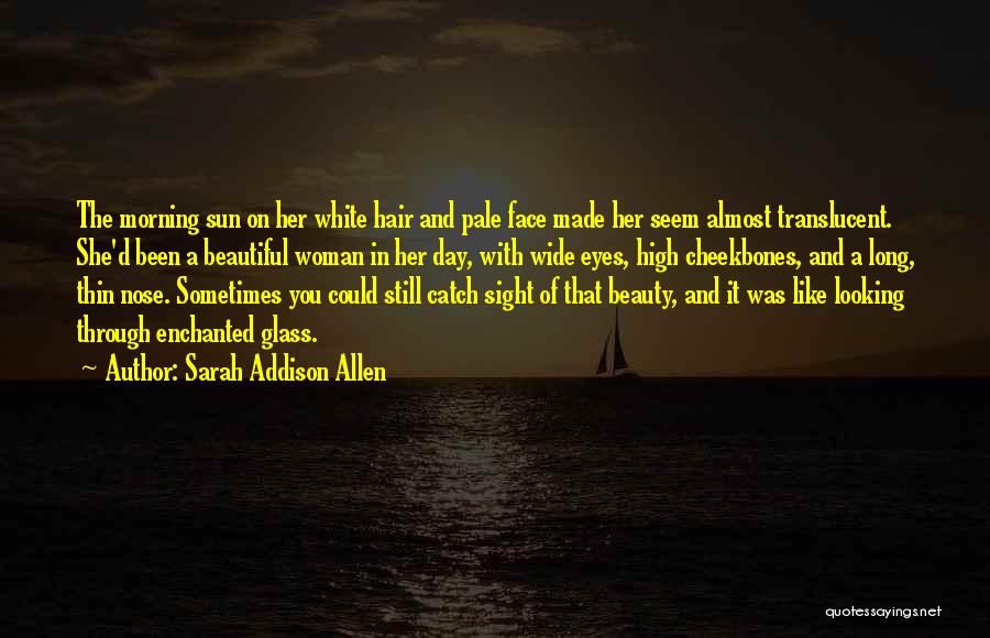 A Face Like Glass Quotes By Sarah Addison Allen