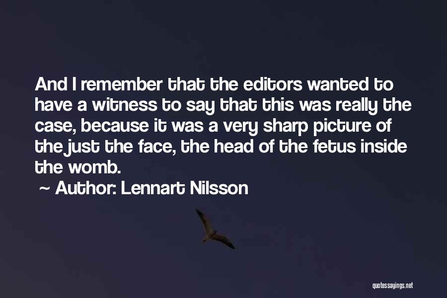 A Face To Remember Quotes By Lennart Nilsson