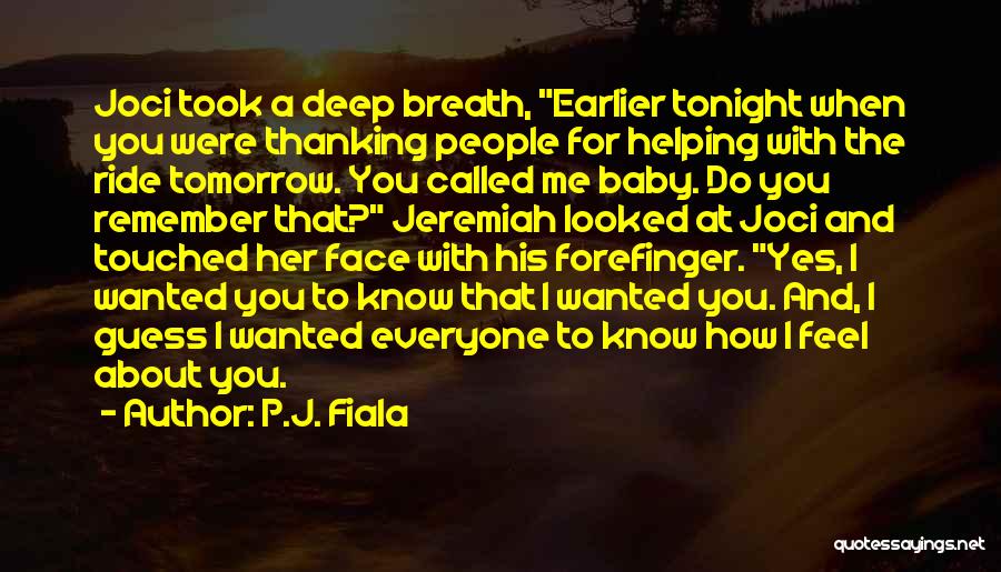 A Face To Remember Quotes By P.J. Fiala