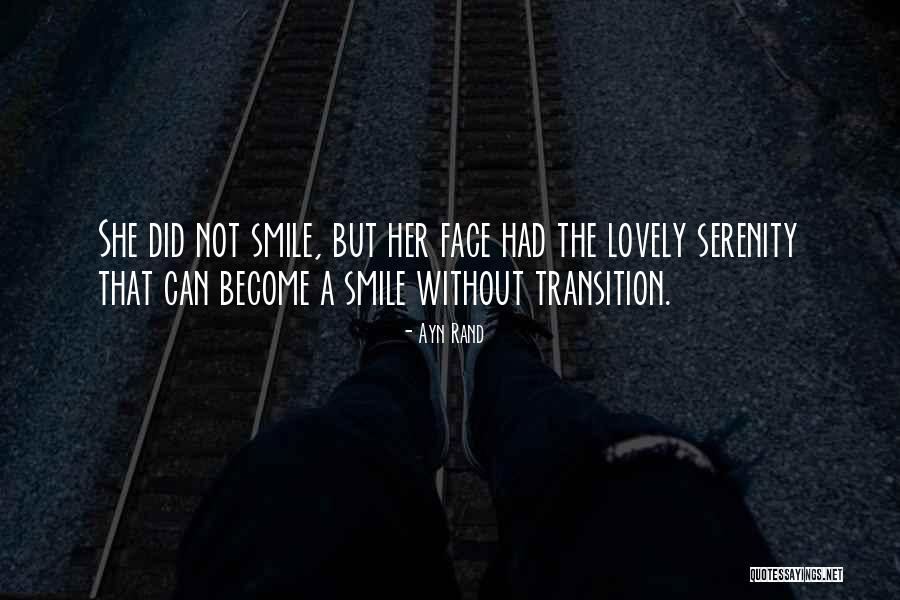 A Face Without A Smile Quotes By Ayn Rand A Face Without A Smile Quotes By Ayn Rand